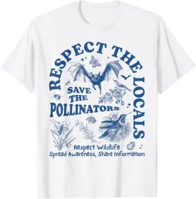 Protect The Pollinators, Respect The Local Pollinators T-Shirt